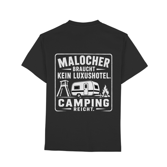 MALOCHER BRAUCHT KEIN LUXUS HOTEL - Premium Classic T-Shirt